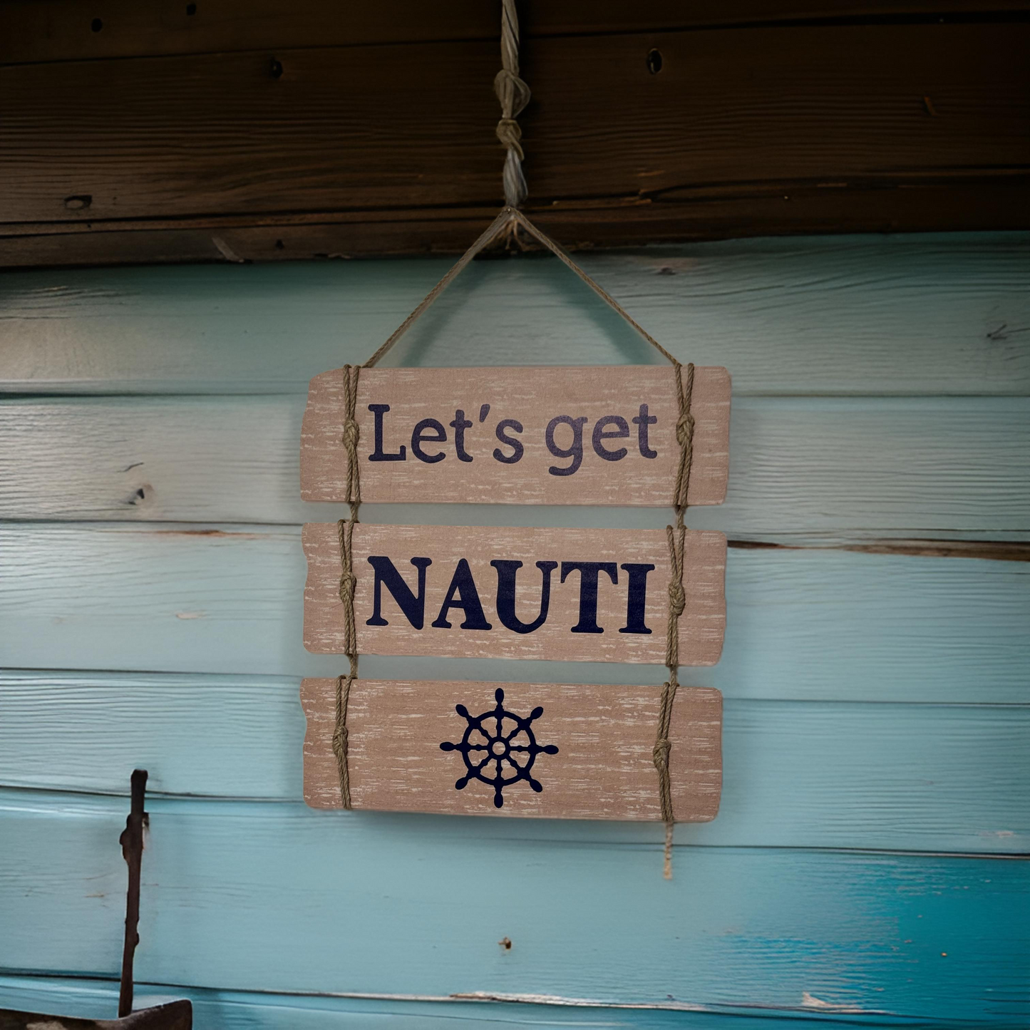 “Let's get NAUTI” Hanging Wall Sign
