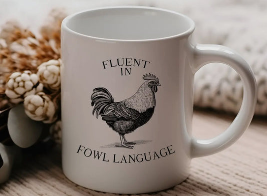 Fluent in Fowl Language coffee mug